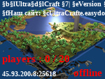 Статус UltraCraft | Version [1.8-1.12+]   / Магазин | Авто-Шахта \
Наш сайт: UltraCrafte.easydonate.ru       / Казино | Косметика | Клан \
